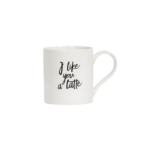 I Like You A Latte Mug